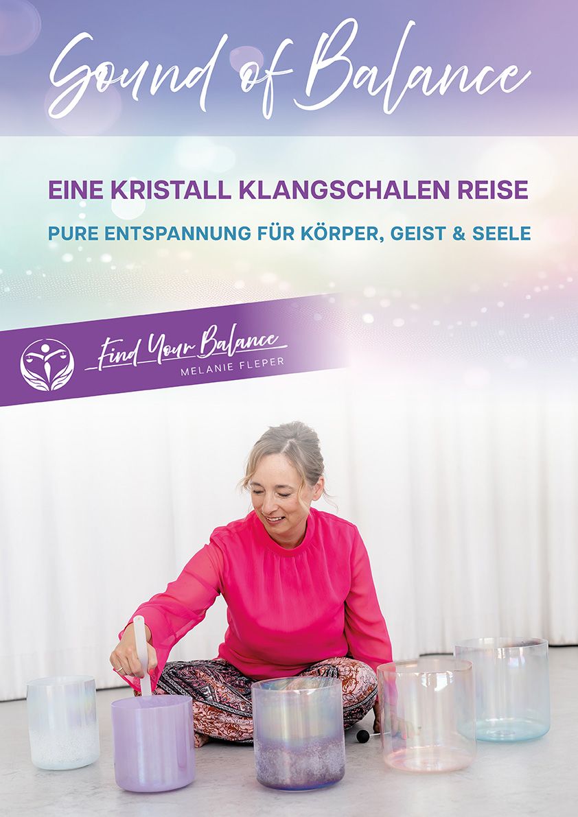 Entspannung für Körper, Geist & Seele - durch das Kristallklangschalen Spiel von Melanie Fleper bei Find Your Balance in Bad Aibling.